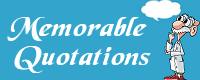 Memorable Quotations